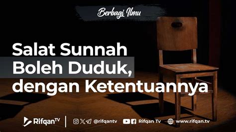 Salat Sunnah Boleh Duduk Dengan Ketentuannya Ustaz Dr Muhammad