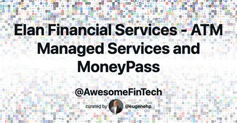 Elan Financial Services Atm Managed Services And Moneypass Awesome