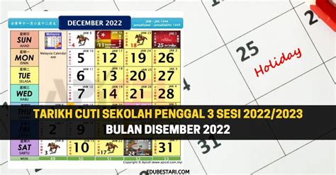 Tarikh Cuti Sekolah Penggal 3 Sesi 2022/2023 Bulan Disember 2022 » EduBestari