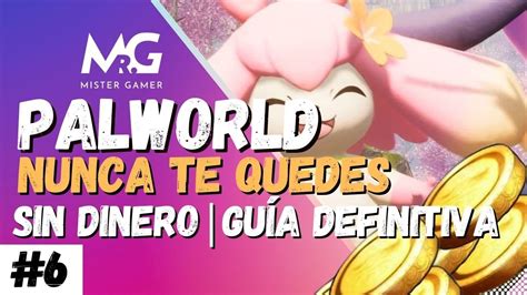 Palworld Guia Definitiva Para Conseguir Dinero Luego De La