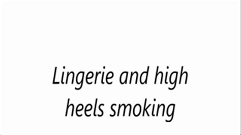 Lingerie And High Heels Smoking Luvlybelle Clips4sale