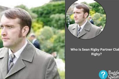 Who Is Sean Rigby Partner Claire Rigby? Married Life And Age Gap ...