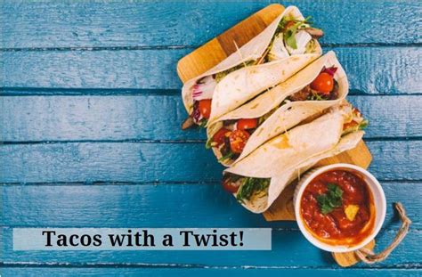 Tacos With A Twist