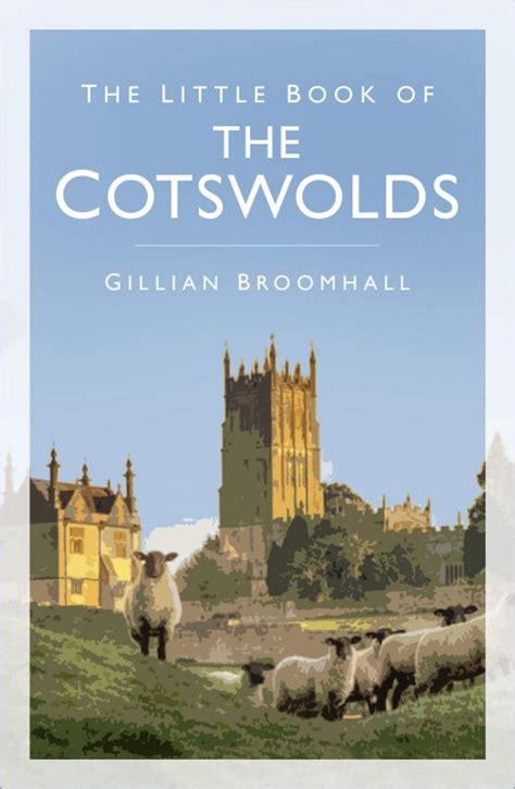 Little Book Of The Cotswolds The