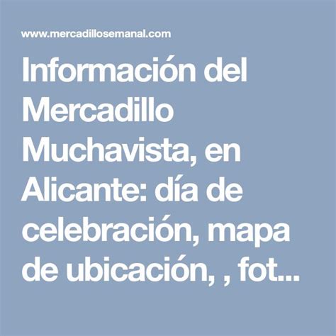 Información del Mercadillo Muchavista en Alicante día de celebración