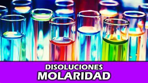 Molaridad Concepto Fórmula Y Ejemplo Disoluciones Química Youtube