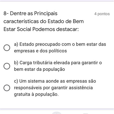 Dentre as principais características do estado de bem estar social