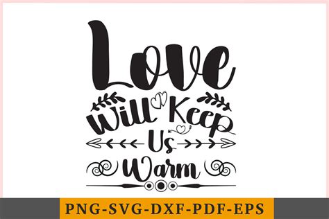 Love Will Keep Us Warm Graphic By Squad Design Studio · Creative Fabrica