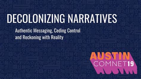 Decolonizing Narratives Authentic Messaging Ceding Control And