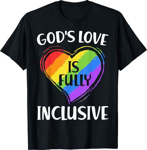 Gods Love Is Fully Inclusive Christian Gay Pride Lgbt T Shirt Walmart