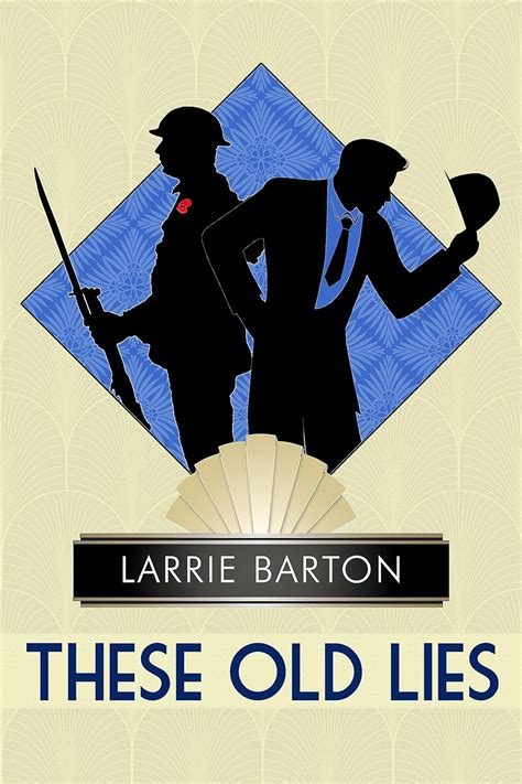 These Old Lies A Gay Historical Romance Kindle Edition By Barton Larrie Romance Kindle