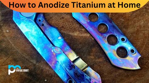 How To Anodize Titanium At Home An Overview