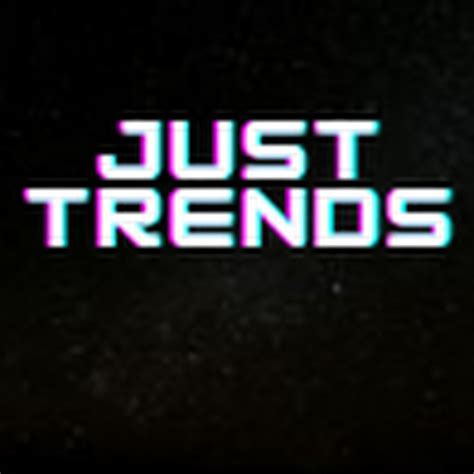 Just Trends - YouTube