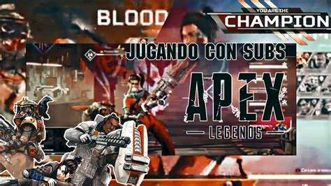 🏆🎮 Apex Legends 🏆🎮 Ligas De Clasificacion 🏆 Jugando Con Suscriptores Youtube