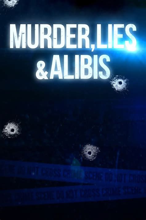 Murder Lies And Alibis Pictures Rotten Tomatoes