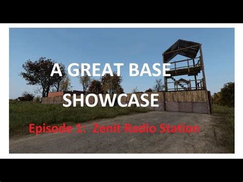 A Great Base Showcase DayZ Ep1 Zenit Radio Station YouTube