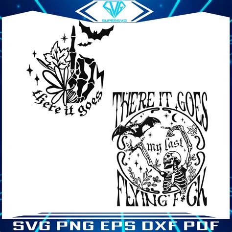 There It Goes My Last Flying Fuck Sarcastic Quote Svg File