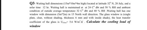 Solved Q3- Waiting hall dimensions ( 15 m∗10 m∗4 m high) | Chegg.com