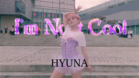 KPOP IN PUBLIC GALICIA HyunA 현아 I m Not Cool Dance Cover by