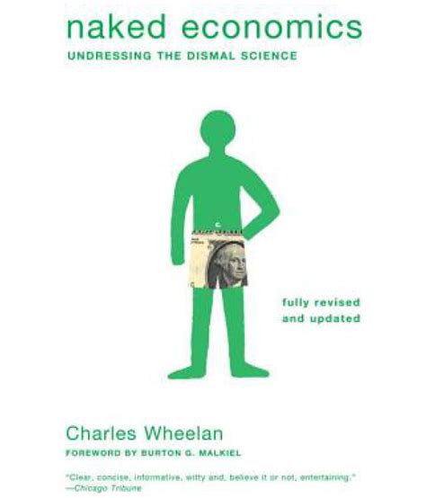 Naked Economics Undressing The Dismal Science Buy Naked Economics