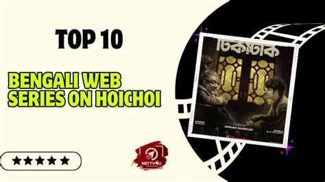 Top 10 Bengali Web Series On Hoichoi | Latest Articles | NETTV4U