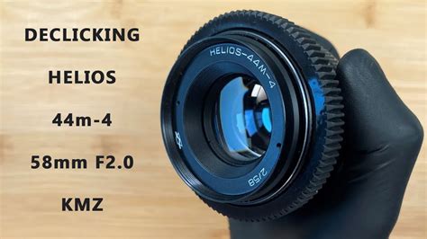 How To Declick Helios 44m-4 F2.0 KMZ M42 Mount Lens ( DIY Cinemod ...