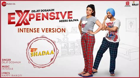 Expensive Intense Version Shadaa Diljit Dosanjh Neeru Bajwa