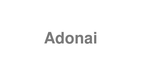 The Insider's Guide to Pronouncing Adonai