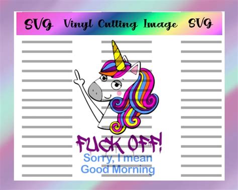 Unicorn Fuck Off Sorry I Mean Good Morning Digital Image SVG Etsy