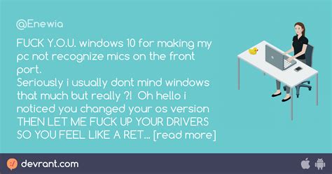 W Fuck Y O U Windows For Making My Pc Not Recognize Mics On The Front Port Seriously I