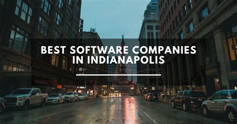 13 Best Software Companies In Indianapolis