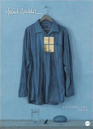 Quint Buchholz Augenblicke Edition Kalender Melancholische