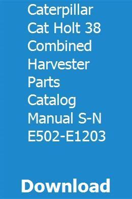 Caterpillar Cat Holt 38 Combined Harvester Parts Catalog Manual S-N ...