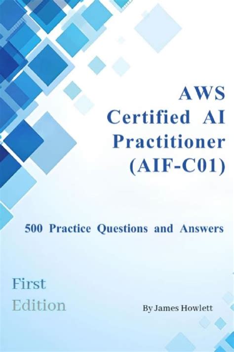 Amazon AWS Certified AI Practitioner AIF C01 Exam Prep 500