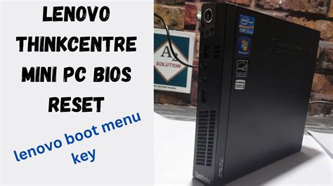 Lenovo Thinkcentre Mini Pc Bios Reset Lenovo Boot Menu Key How To