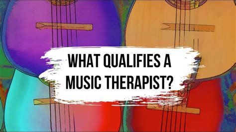 What Qualifies A Music Therapist Youtube