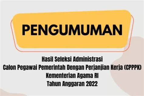 Kapan Masa Sanggah Hasil Seleksi Administrasi PPPK P3K Kemenag 2022