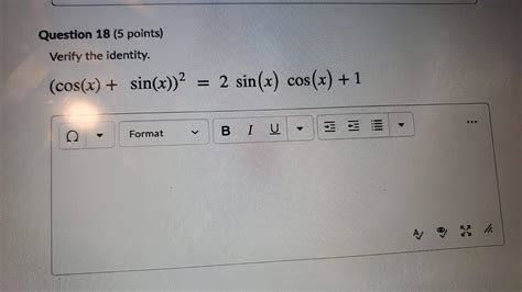 Solved Question Points Verify The Identity Cos X Chegg