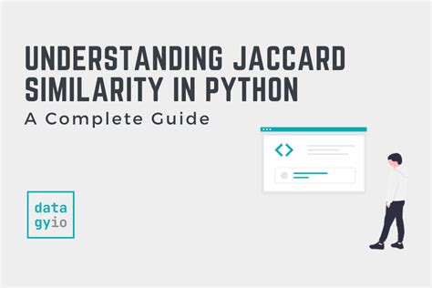 Understanding Jaccard Similarity In Python A Comprehensive Guide Datagy