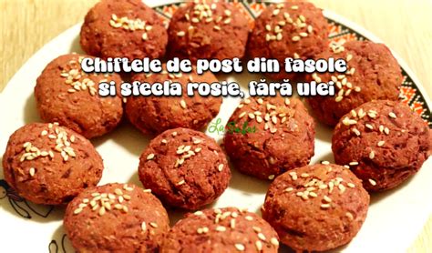 Chiftele De Post Din Fasole Si Sfecla Rosie Lataifas