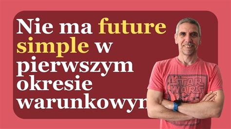 Pierwszy okres warunkowy w kontekście YouTube