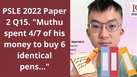 PSLE 2022 Paper 2 Q15 Muthu Spent 4 7 Of His Money To Buy 6 Identical