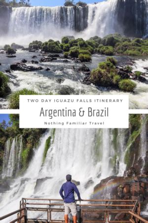 2 Day Iguazu Falls Itinerary Epic Guide To Argentina Brazil