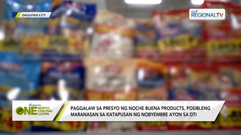 One North Central Luzon Presyo Ng Noche Buena Products