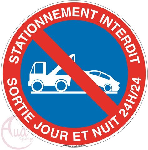 AUA SIGNALETIQUE Panneau Stationnement Interdit Sortie Jour Et Nuit