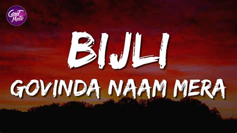 Bijli Lyrics Govinda Naam Mera Sachin Jigar Mika Singh Neha