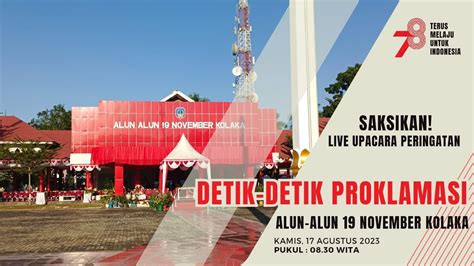 Live Upacara Peringatan Hut Ri Ke Tahun Lokasi Alun Alun