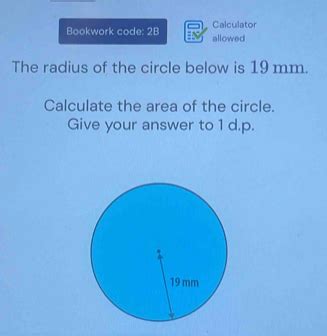 Solved Bookwork Code 2B Allowed Calculator The Radius Of The Circle