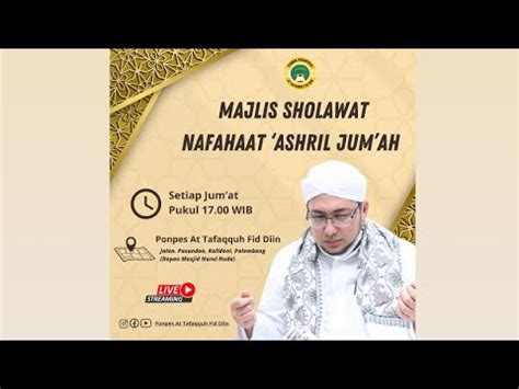 Live Majlis Sholawat Nafahat Ashril Jumah Di Ponpes At Tafaqquh