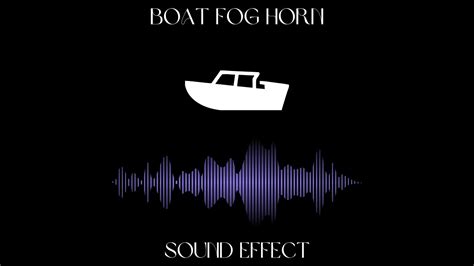 Boat Fog Horn Sound Effect Youtube